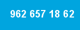 962 657 18 62 962 657 18 62